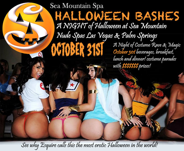 Sea Mountain Nude Lifestyles Spa Resorts - Halloween - Earths Most Luxury and Sexual Event the Costume Fireworks All-inclusive as seen in Esquire Our VEGAS and CALIFORNIA EVENTS